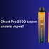 Waarom zou ik Ghost Pro 3500 kiezen boven andere vapes?