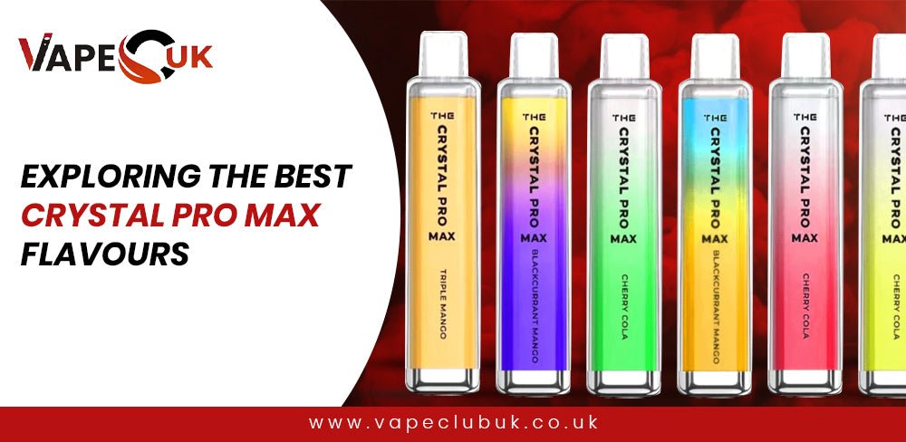 Exploring the Best Crystal pro max flavours