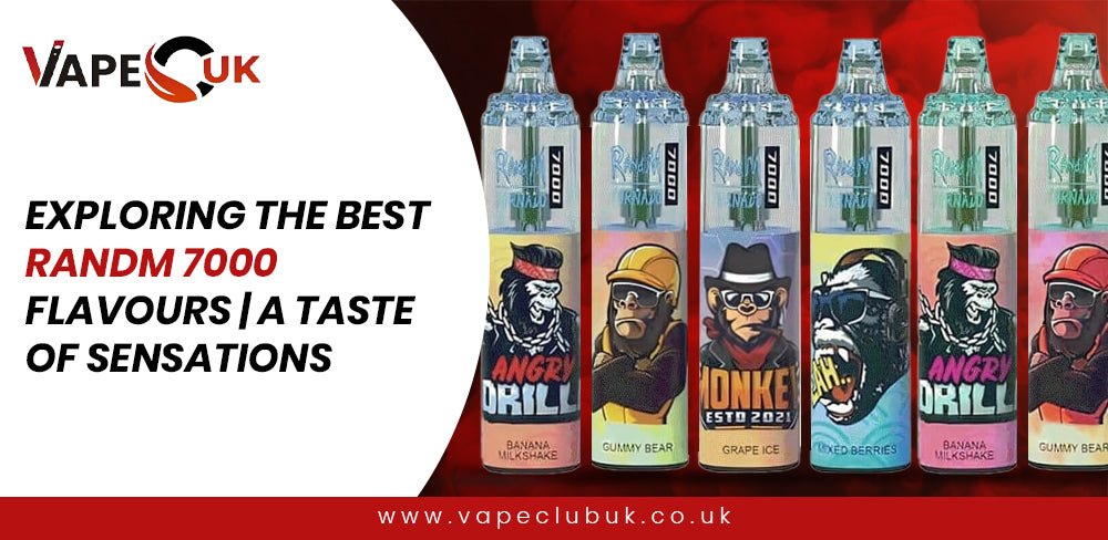 Exploring the Best RAndM 7000 Flavours: A taste of Sensations